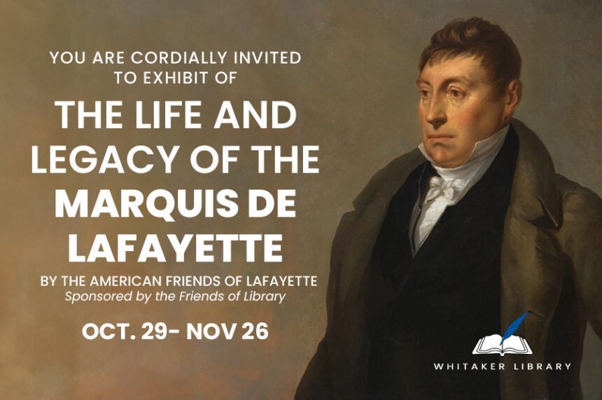 The Life and Legacy of Marquis de Lafayette Exhibit