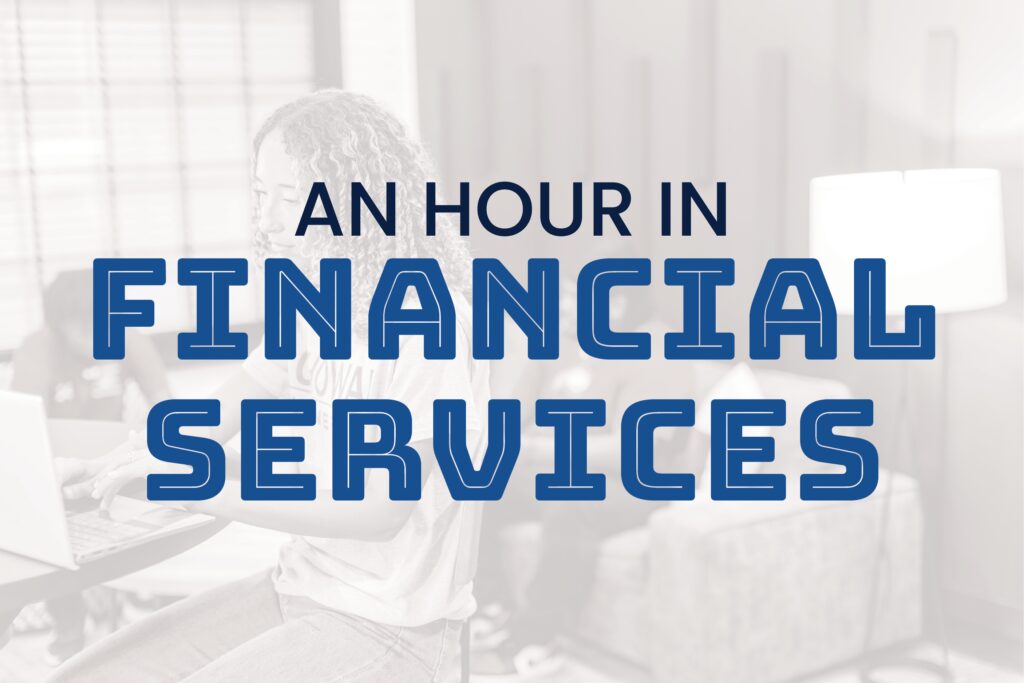 An Hour in Financial Services